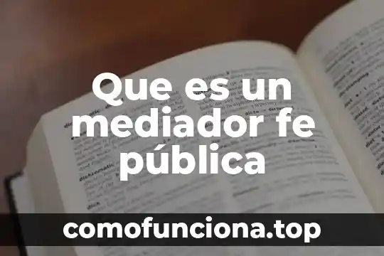 Que es ser justificados por la fe 7 Que es un mediador fe pública