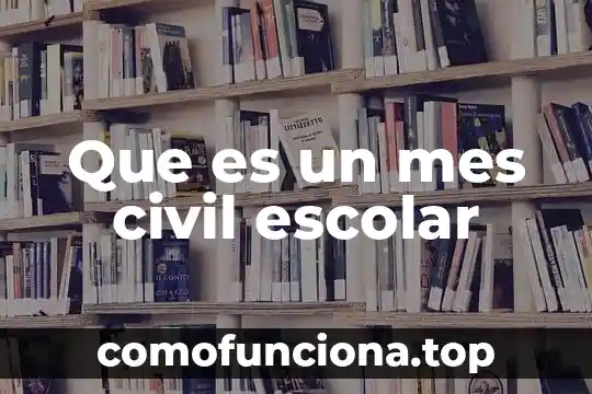 Que es una sociedad civil para el estado de puela 7 Que es un mes civil escolar
