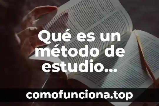 Qué es un psiquiatra definición 5 Qué es un método de estudio definición