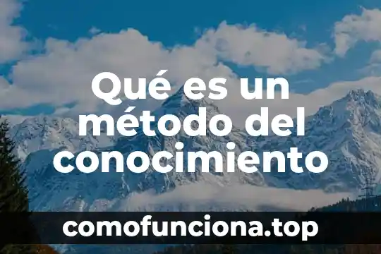 Redalyc que es un método 8 Qué es un método del conocimiento
