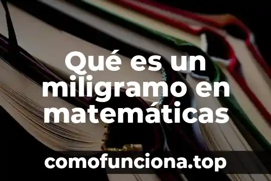 Qué es quilates concepto matemáticas 3 Qué es un miligramo en matemáticas