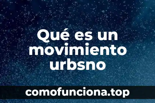 Que es un inventario de lento movimiento 4 Qué es un movimiento urbsno