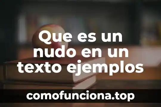Que es onomástica y ejemplos 4 Que es un nudo en un texto ejemplos