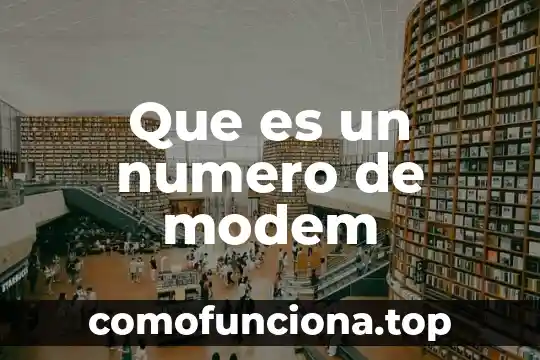 Que es el numero nui 3 Que es un numero de modem