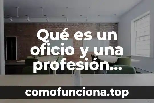 Qué es el número de oficio en una carta 3 Qué es un oficio y una profesión ejemplos
