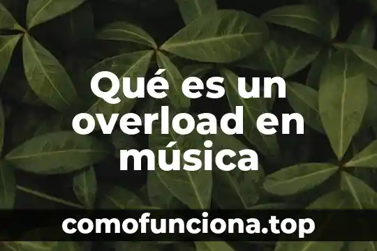 Qué es gigue en música 5 Qué es un overload en música
