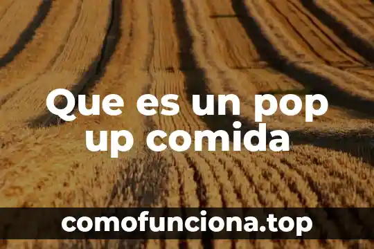 Que es el genero pop origen 8 Que es un pop up comida