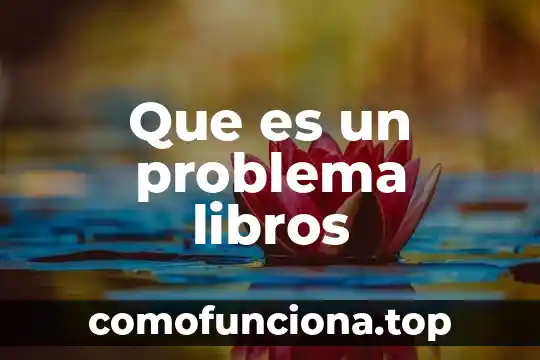 Que es el arte segun los libros 4 Que es un problema libros