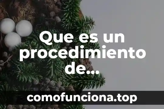 Que es la cloncion animal 5 Que es un procedimiento de calificaciones de prueba