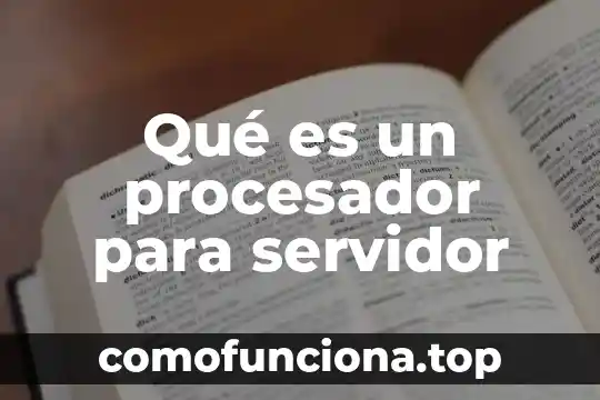 Qué es el número de transiciones en un procesador 5 Qué es un procesador para servidor