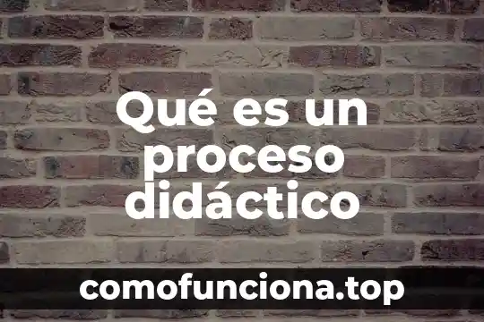 Que es proceso de vinculación y difusión de la cultura 3 Qué es un proceso didáctico