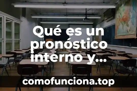 Qué es la figura supervisor externo de obra 3 Qué es un pronóstico interno y externo financiero