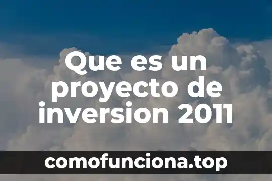 Que es la inversion privada y publica en mexico 3 Que es un proyecto de inversion 2011
