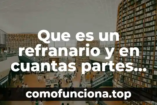 Qué es axiología y con cuantas ramas se relaciona 3 Que es un refranario y en cuantas partes se divide