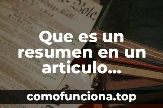 Que es la realidad virtual articulo 4 Que es un resumen en un articulo cientifico