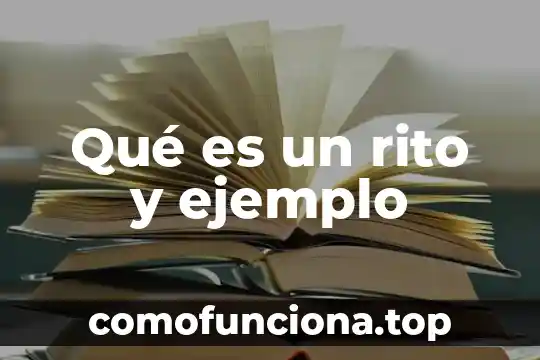 Que es cadena de mando ejemplo 5 Qué es un rito y ejemplo
