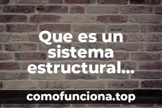Que es una barra estructural 5 Que es un sistema estructural aporticado