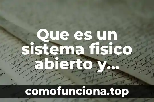 Que es una sociedad mercantil de carácter abierto 7 Que es un sistema fisico abierto y cerrado