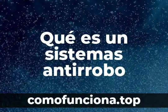 Qué es el pensamiento variacional y sistemas algebraicos y analíticos 8 Qué es un sistemas antirrobo