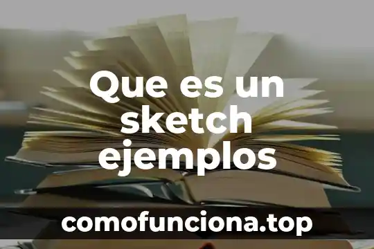 Ejemplos patrimonio moral que es 4 Que es un sketch ejemplos