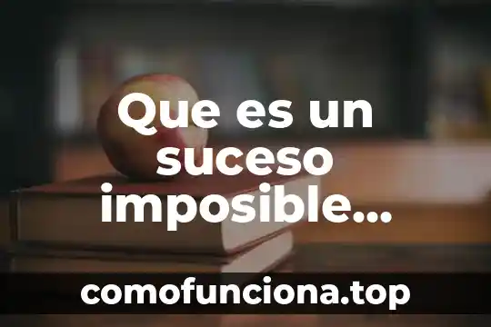 Que es cultura legalidad y ejemplos 3 Que es un suceso imposible ejemplos