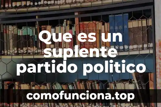 Qué es el pensamiento político de Rousseau 8 Que es un suplente partido politico
