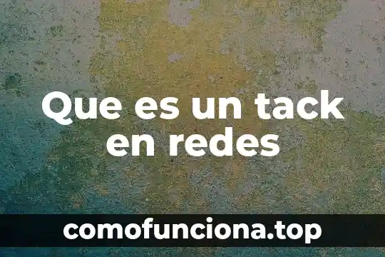 Que es el ipsec en redes 7 Que es un tack en redes