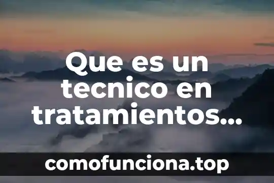 Que es el coeficiente de difusion de nacl en agua 7 Que es un tecnico en tratamientos de agua
