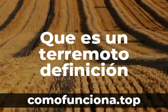 Que es inotropico definicion 6 Que es un terremoto definición