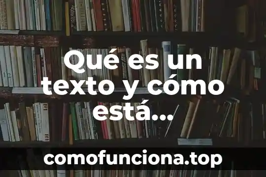Qué es un compuesto químico y una mezcla 3 Qué es un texto y cómo está compuesto