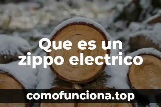 Que es yuyear significado 5 Que es un zippo electrico
