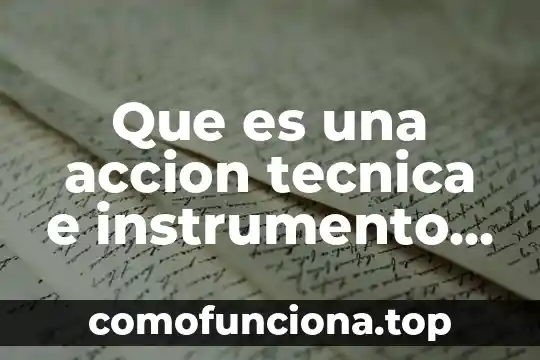 Que es la metodologia accion participativa taller 4 Que es una accion tecnica e instrumento de evaluacion