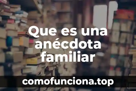 Que es la hiperuricemia familiar 6 Que es una anécdota familiar