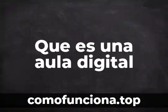 Que es la firma digital e.firma 8 Que es una aula digital