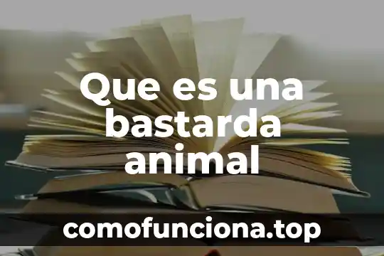Que es un quail animal 3 Que es una bastarda animal