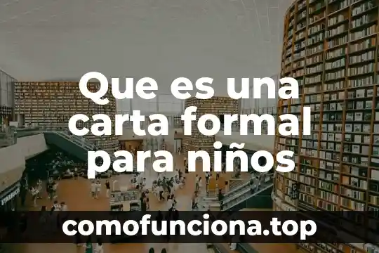 Que es un ente formal en filosofia 7 Que es una carta formal para niños