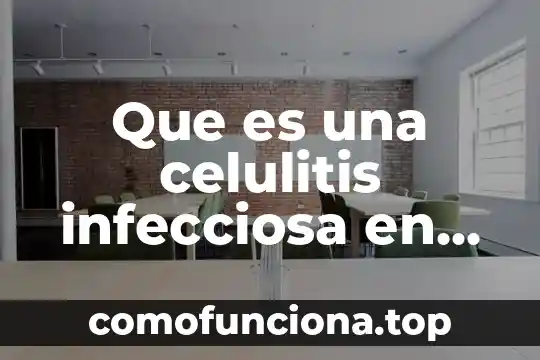 Alguendera que es 3 Que es una celulitis infecciosa en el pie