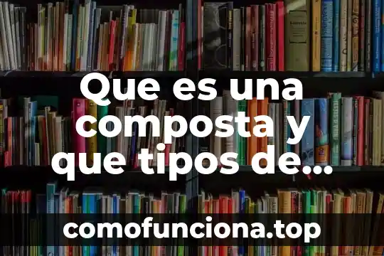 Qué es un poliedro, qué tipos hay y sus nombres 5 Que es una composta y que tipos de composta hay