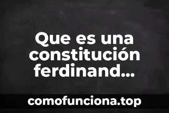 Ferdinand lasalle que es una constitucion resumen 3 Que es una constitución ferdinand lassalle mapa conceptual