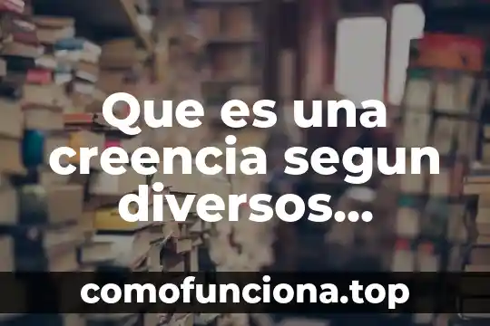 Qué es metáfora según autores 8 Que es una creencia segun diversos autores