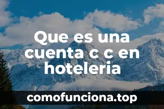 Que es el valor razonable en una cuenta por cobrar 7 Que es una cuenta c c en hoteleria