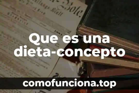 Virtronics que es 8 Que es una dieta-concepto