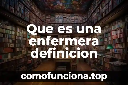 Qué es el efisema definición 5 Que es una enfermera definicion