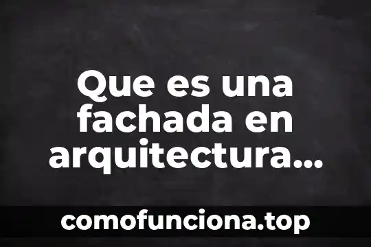 Que es arquitectura aberrante 7 Que es una fachada en arquitectura plano