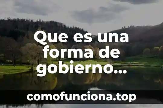 Instituciones de gobierno que es parte del legado virreinal 3 Que es una forma de gobierno platon