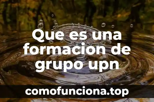 Que es el grupo g2 cubano 5 Que es una formacion de grupo upn
