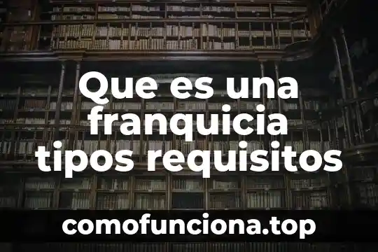 Que es el modo y sus tipos 3 Que es una franquicia tipos requisitos