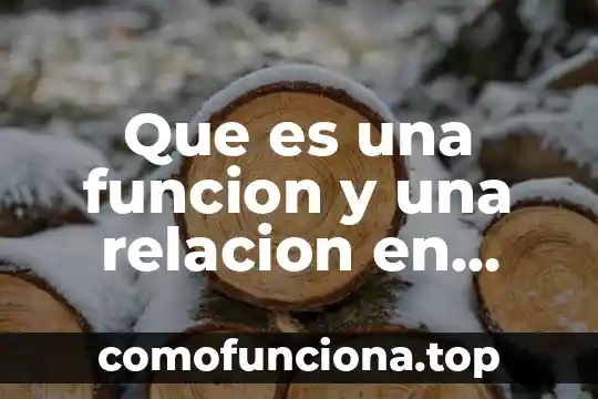 Que es una funcion o formula en excel 6 Que es una funcion y una relacion en calculo diferencial