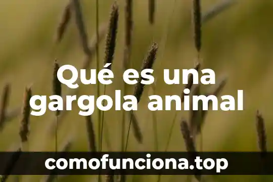 Que es un quail animal 7 Qué es una gargola animal