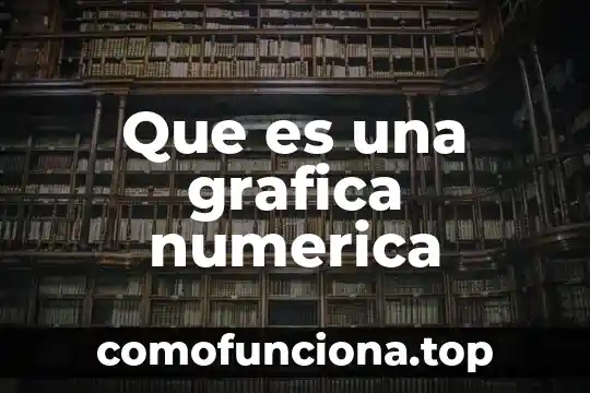 Qué es una gráfica pictórica 3 Que es una grafica numerica